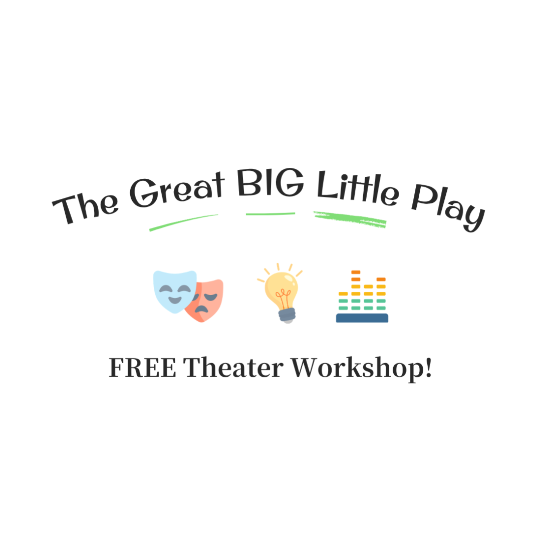POSTPONED - The Great BIG Little Play